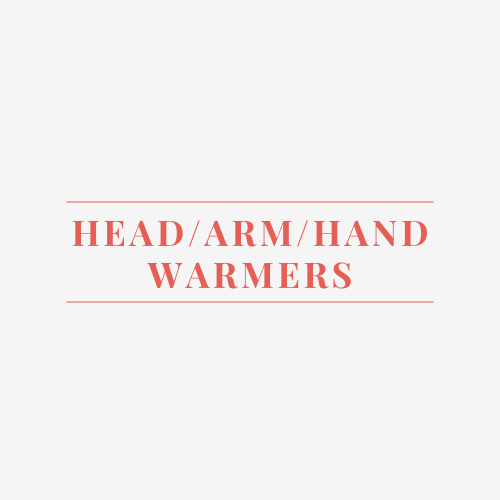 Head - Arm - Hand Warmers